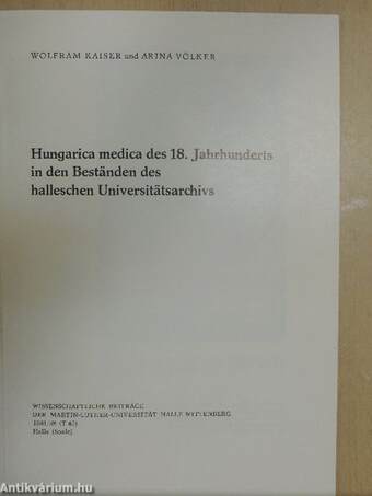 Hungarica medica des 18. Jahrhunderts in den Beständen des halleschen Universitätsarchivs