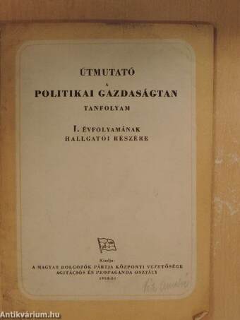 Útmutató a Politikai Gazdaságtan tanfolyam I. évfolyamának hallgatói részére