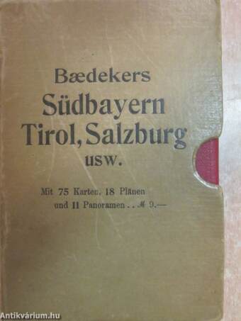 Baedekers Südbayern, Tirol, Salzburg usw.