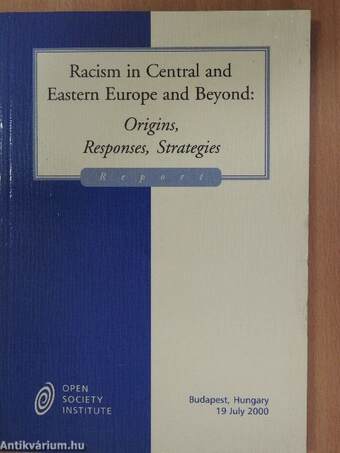 Racism in Central and Eastern Europe and Beyond: Origins, Responses, Strategies