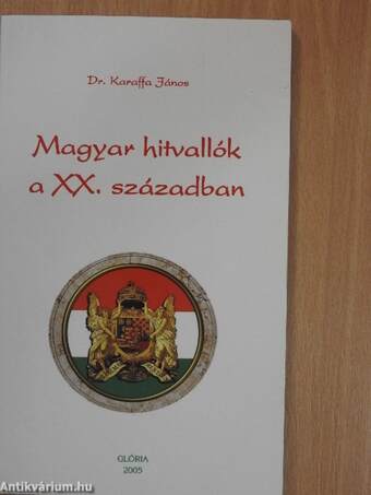 Magyar hitvallók a XX. században