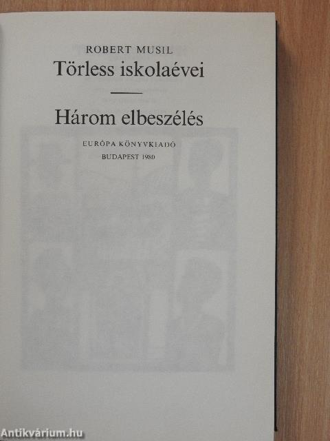 Törless iskolaévei/Három elbeszélés