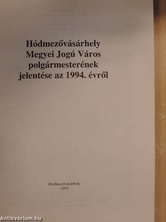 Hódmezővásárhely Megyei Jogú Város polgármesterének jelentése az 1994. évről