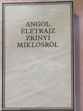 Angol életrajz Zrínyi Miklósról (dedikált példány)