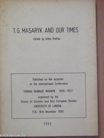 T. G. Masaryk and Our Times