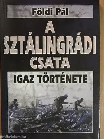 A halál 50 órája igaz története/A sztálingrádi csata igaz története