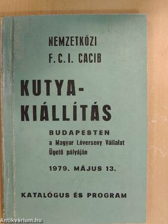 Nemzetközi CACIB Kutyakiállítás katalógusa és programja 1979. május 13.