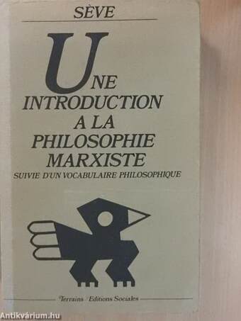 Une Introduction a la Philosophie Marxiste