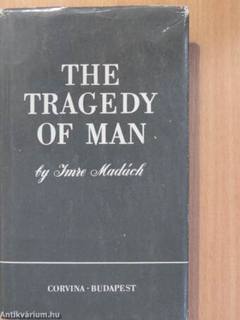 The Tragedy of Man