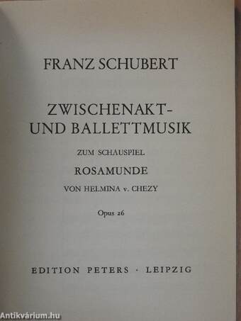 Zwischenakt- und Ballettmusik zum Schauspiel Rosamunde von Helmina v. Chezy