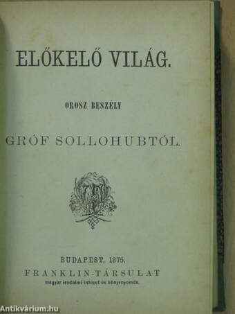 Roskadozó kastélyok/Az utolsó órában/Előkelő világ/A samakai tánczosnő/Egy káplár emlékeiből