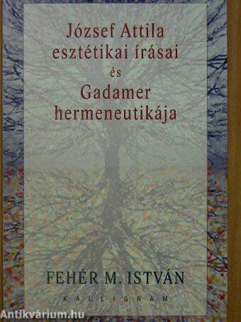 József Attila esztétikai írásai és Gadamer hermeneutikája