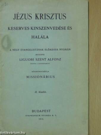 Jézus Krisztus keserves kinszenvedése és halála