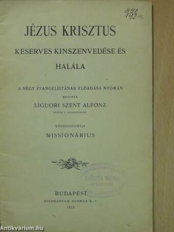 Jézus Krisztus keserves kinszenvedése és halála