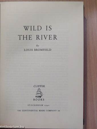 Wild is the river