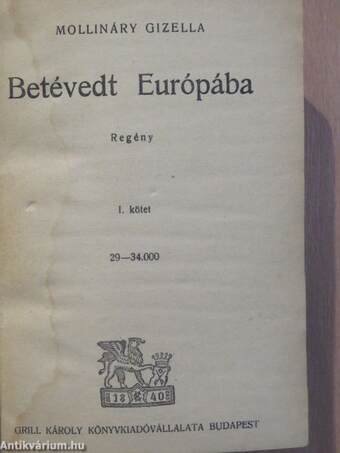 Betévedt Európába I-II.