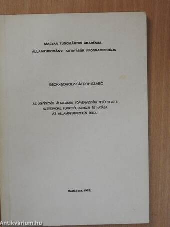 Az ügyészség általános törvényességi felügyelete, szerepköre, funkciói, eszközei és hatása az államszervezeten belül