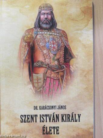 Szent István király élete