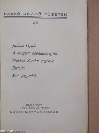 Juhász Gyula/A magyar néphadseregről/Makkai Sándor regénye/Életeim/Mai jegyzetek