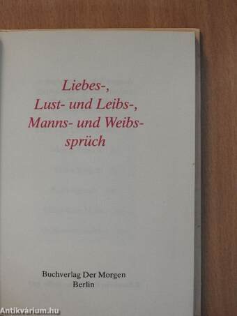 Liebes-, Lust- und Leibs-, Manns- und Weibs-Sprüch