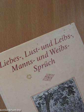 Liebes-, Lust- und Leibs-, Manns- und Weibs-Sprüch