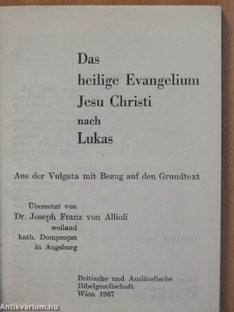 Das heilige Evangelium Jesu Christi nach Lukas