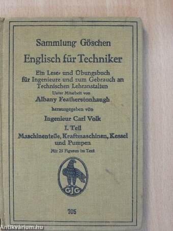 Englisch für Techniker I. Ein Lese- und Übungsbuch für Ingenieure und zum Gebrauch an Technischen Lehranstalten