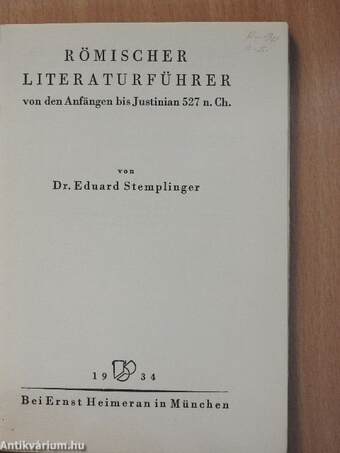 Römischer Literaturführer von den Anfängen bis Justinian 527 n. Ch.