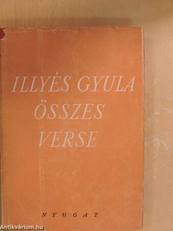 Illyés Gyula összes verse I-III.