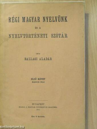 Régi magyar nyelvünk és a nyelvtörténeti szótár I/2./Függelék (töredék)