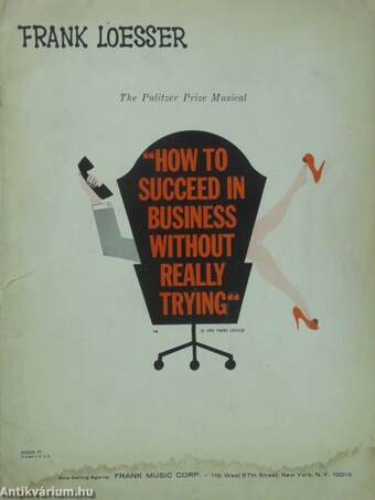 "How to succeed in business without really trying"