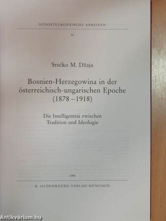 Bosnien-Herzegowina in der österreichisch-ungarischen Epoche (1878-1918)