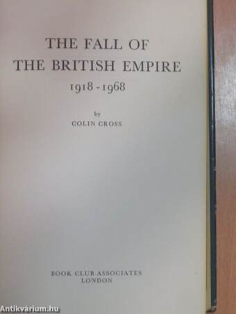 The Fall of the British Empire 1918-1968