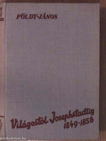 Világostól Josephstadtig 1849-1856