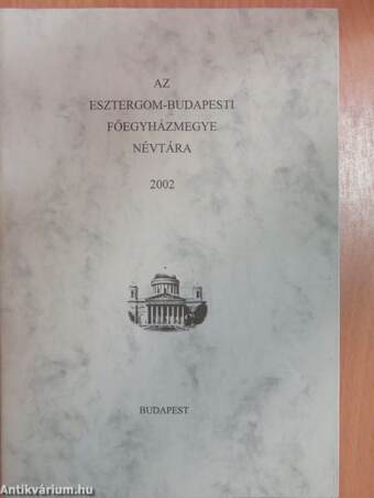 Az Esztergom-Budapesti Főegyházmegye névtára 2002