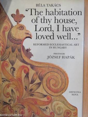 "The habitation of thy house, Lord, I have loved well..."