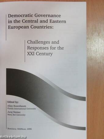 Democratic Governance in the Central and Eastern European Countries: Challenges and Responses for the XXI Century