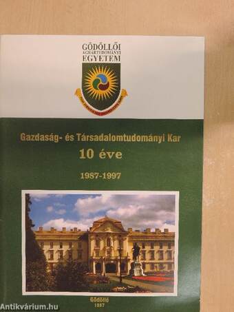 Gazdaság- és Társadalomtudományi Kar 10 éve 1987-1997