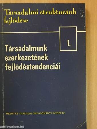 Társadalmi strukturánk fejlődése I-III.