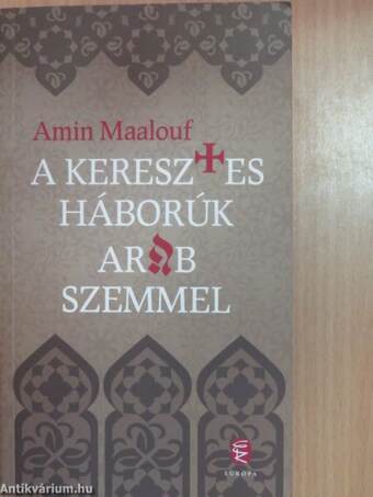 A keresztes háborúk arab szemmel