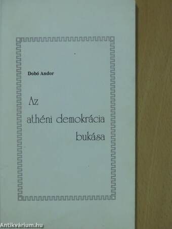 Az athéni demokrácia bukása (dedikált példány)