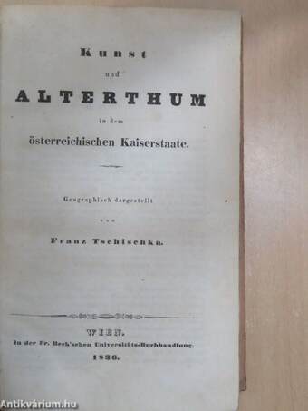 Kunst und Alterthum in dem österreichischen Kaiserstaate