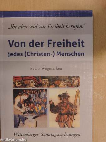 Von der Freiheit jedes (Christen-) Menschen