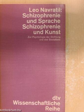 Schizophrenie und Sprache/Schizophrenie und Kunst