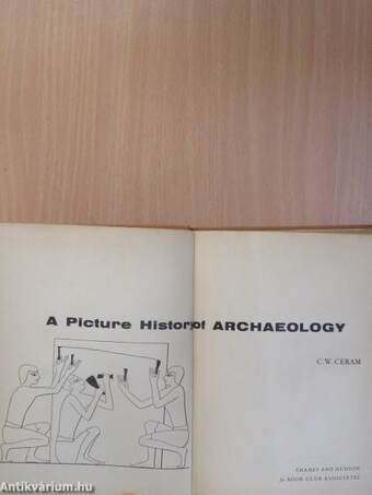 A Picture History of Archaeology