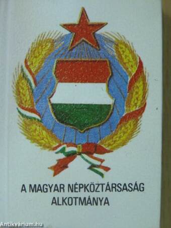 A Magyar Népköztársaság Alkotmánya (minikönyv) (számozott)/A Magyar Népköztársaság Alkotmánya (minikönyv) (számozott) - Plakettel