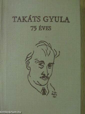 Takáts Gyula 75 éves (minikönyv)