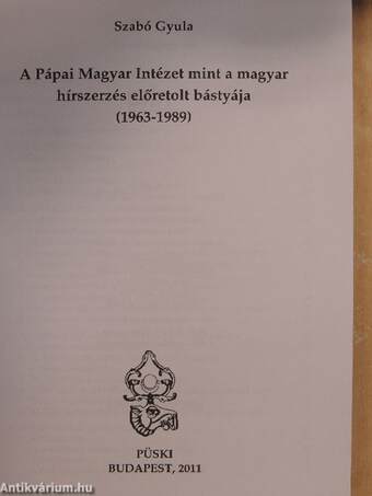 A Pápai Magyar Intézet mint a magyar hírszerzés előretolt bástyája (1963-1989)