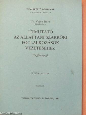 Útmutató az állattani szakköri foglalkozások vezetéséhez