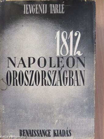 1812. Napoleon Oroszországban